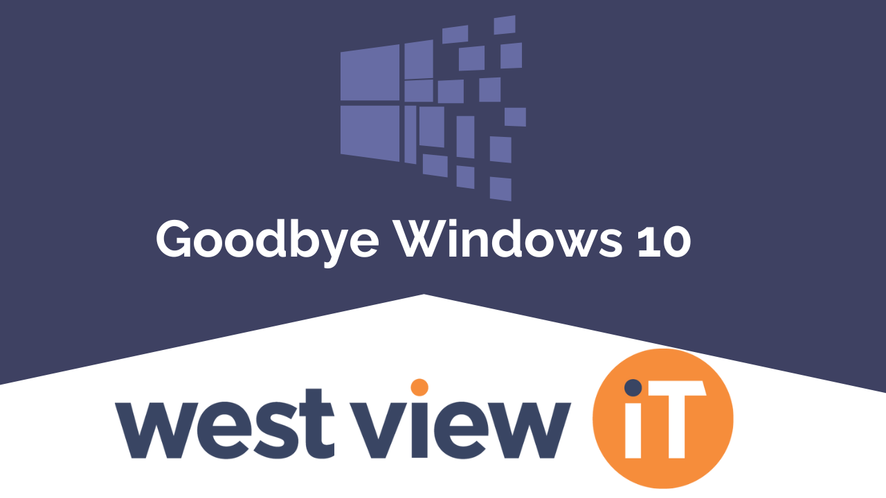 Goodbye Windows 10