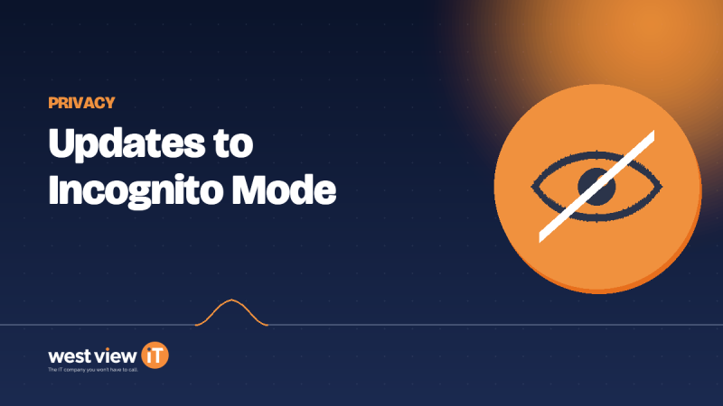 Updates to Incognito Mode