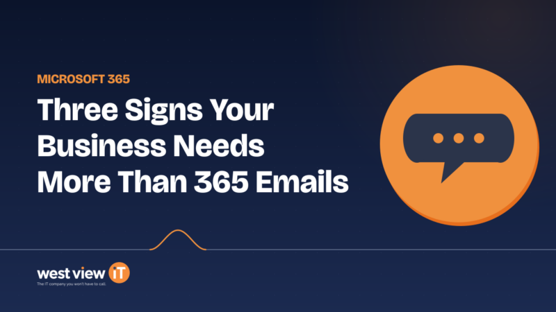 Three Signs Your Business Needs More Than 365 Emails—It Needs Real IT Support