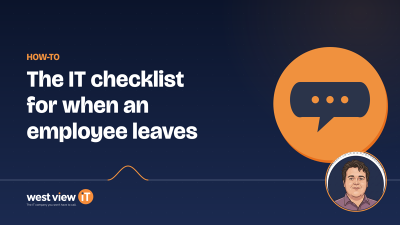 The IT checklist for when an employee leaves