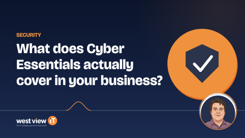 What does Cyber Essentials actually cover in your business?